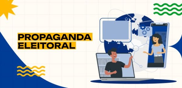 Conheça as regras gerais para a divulgação de propaganda eleitoral