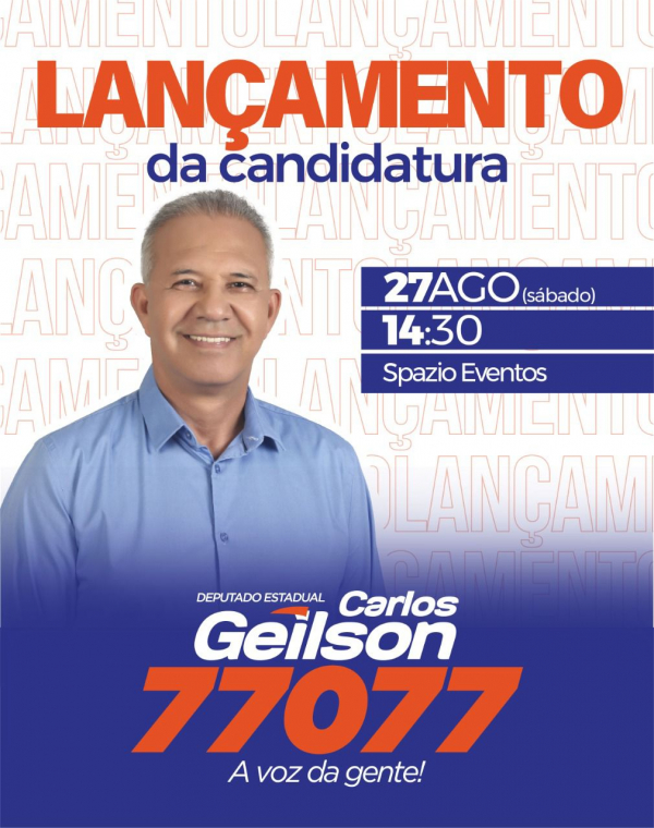 Carlos Geilson lança campanha neste sábado (27)