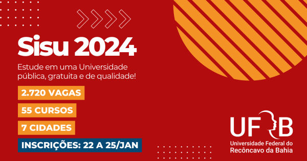 UFRB oferta 2.720 vagas em 55 cursos de graduação no Sistema de Seleção Unificada (Sisu) 2024