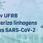 Laboratório de Diagnóstico Molecular da UFRB caracteriza linhagens do vírus SARS-CoV-2